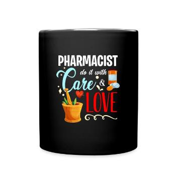Pharmacy Technician Pharmacist Do It With Medicine - Full Colour Mug - black - Front