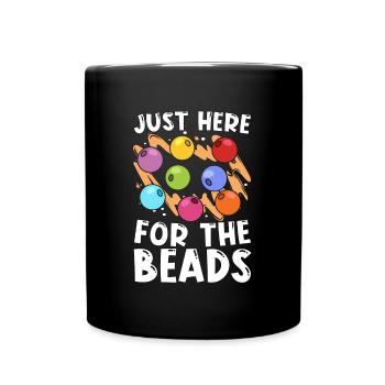 Beading Just Here For The Beadwork Jewelry Beader - Full Colour Mug - black - Front