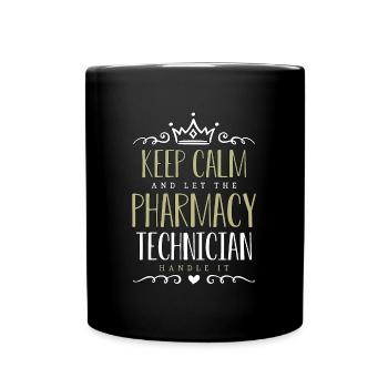 Pharmacy Technician Keep Calm And Let Health Care - Full Colour Mug - black - Front