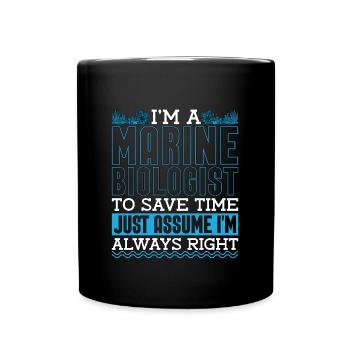 Marine Biology I'm A Marine Biologist To Save Sea - Full Colour Mug - black - Front