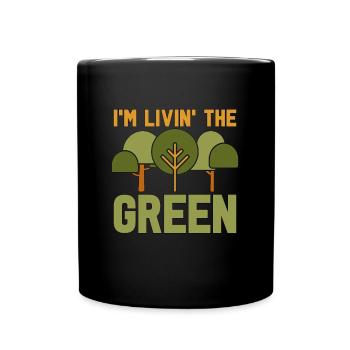 Climate Change I'm Livin' The Green Mother Earth - Full Colour Mug - black - Front