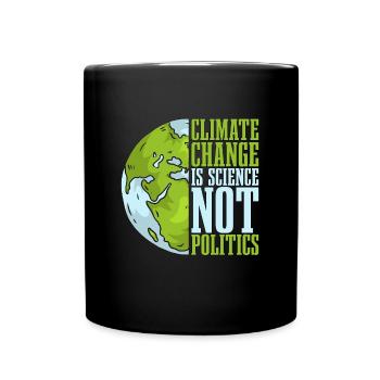 Le changement climatique est une science et non une politique, un environnement - Mug uni - noir - Devant