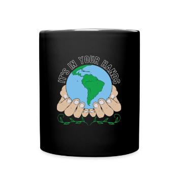 Global Warming It's In Your Hands Climate Activism - Tasse einfarbig - Schwarz - Vorne