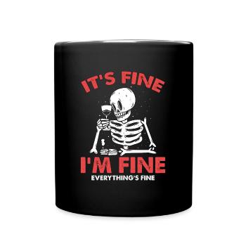 X-Ray Techs It's Fine I'm Fine Radiologist Lovers - Tasse einfarbig - Schwarz - Vorne