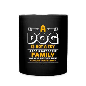 Abandoned Pets A Dog Is Not A Toy Homeless Animals - Full Colour Mug - black - Front