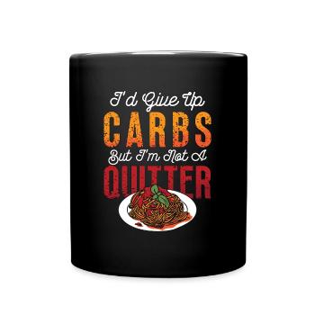 Low Carb Diet I'd Give Up Carbs Healthy Lifestyle - Tasse einfarbig - Schwarz - Vorne
