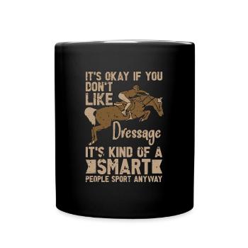 Dressage, ce n'est pas grave si vous ne faites pas de concours équestre - Mug uni - noir - Devant