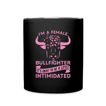 Bullfighting I'm A Female Bullfighter Rodeo Clown - Tasse einfarbig - Schwarz - Vorne
