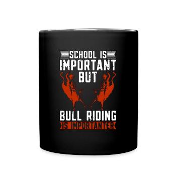 Bull Riding School Is Important Loves Bucking Bull - Tasse einfarbig - Schwarz - Vorne