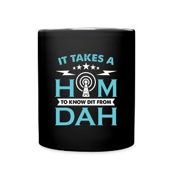 Ham Radio It Takes A Ham To Channel Radio Operator - Full Colour Mug - black - Front