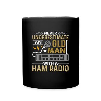 Ham Radio Never Underestimate An Old Amateur Radio - Tasse einfarbig - Schwarz - Vorne