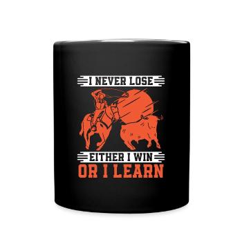 Steer Wrestling I Never Lose Rodeo Tie Down Roping - Tasse einfarbig - Schwarz - Vorne