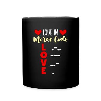 Ham Radio Love In Morse Code Love Radio Operator - Tasse einfarbig - Schwarz - Vorne