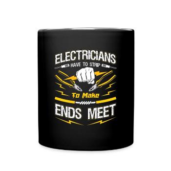 Electronics Repair Electricians Have To Technician - Tasse einfarbig - Schwarz - Vorne