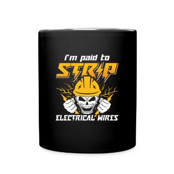 Electronics Repair I'm Paid To Strip Repair Worker - Tasse einfarbig - Schwarz - Vorne