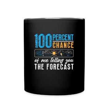 Meteorology 100 Percent Chance Weather Forecasting - Full Colour Mug - black - Front