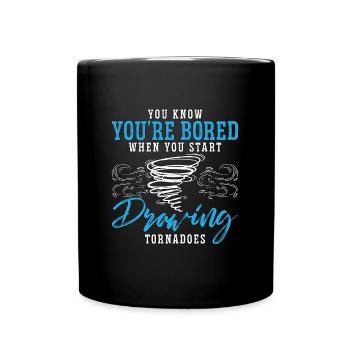 Tornadoes You Know You're Bored When Meteorologist - Full Colour Mug - black - Front