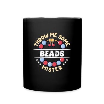 Beading Throw Me Some Beads Mister Jewelry Beader - Full Colour Mug - black - Front