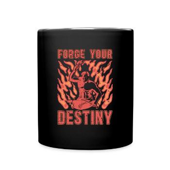Forging Forge Your Destiny Iron Worker Blacksmiths - Tasse einfarbig - Schwarz - Vorne
