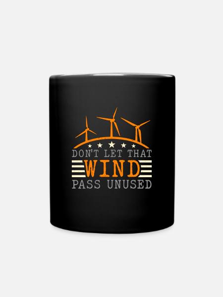 Wind Turbine Tech Don't Let That Wind Green Energy - Tasse einfarbig - Schwarz