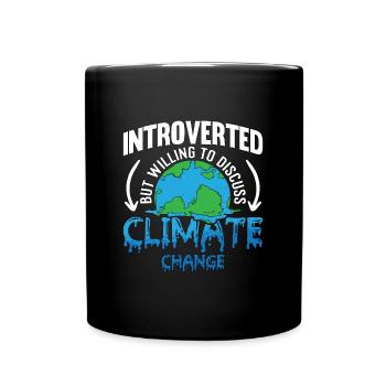 Climate Change Introverted But Willing Environment - Full Colour Mug - black - Front