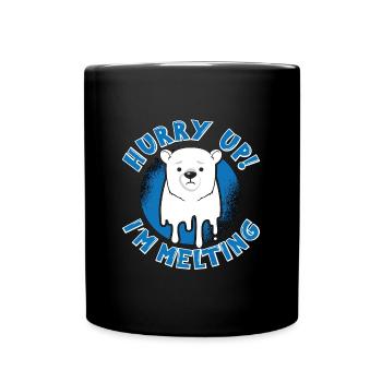 Changement climatique Dépêchez-vous Je fais fondre la Terre Mère - Mug uni - noir - Devant