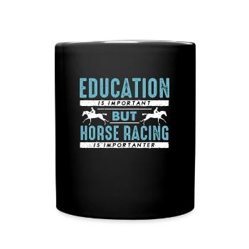 Horse Racing Education Is Important But Horseman - Full Colour Mug - black - Front