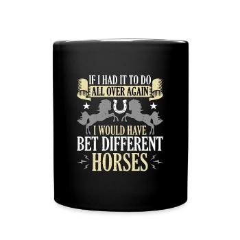 Les courses de chevaux si j’avais à faire partout dans les courses de chevaux - Mug uni - noir - Devant