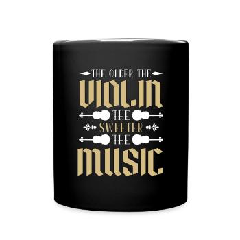 Violin The Older The Violin Instrument Violinist - Full Colour Mug - black - Front