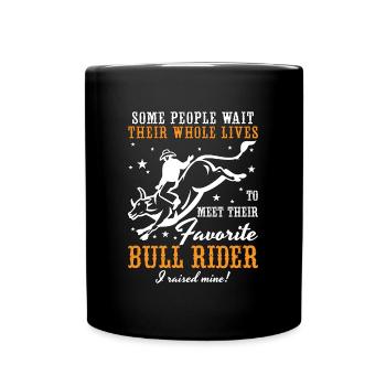 Bull Riding Some People Wait Their Western Riding - Tasse einfarbig - Schwarz - Vorne