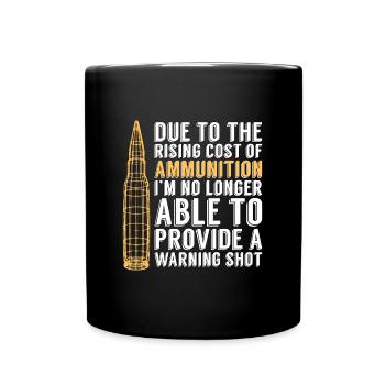Gunsmith Due To The Rising Cost Shooter Gunsmiths - Full Colour Mug - black - Front