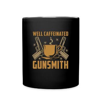 Gunsmith Well Caffeinated Gunsmithing Fixing Guns - Tasse einfarbig - Schwarz - Vorne