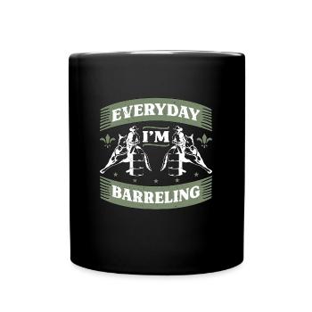 Barrel Racing Everyday I'm Barreling Barrel Race - Tasse einfarbig - Schwarz - Vorne