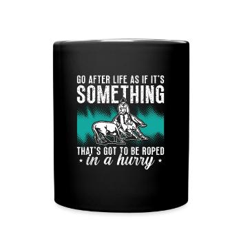 Cutting Horse Go After Life As If Rodeo Horseman - Full Colour Mug - black - Front