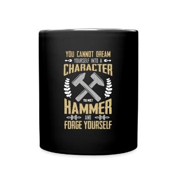 Forging You Cannot Dream Iron Worker Blacksmiths - Tasse einfarbig - Schwarz - Vorne