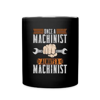 Machiniste une fois machiniste Toujours un tourneur - Mug uni - noir - Devant