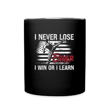 Taekwondo I Never Lose Either Fighter Fight Sport - Full Colour Mug - black - Front