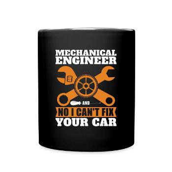 Mechanical Engineer No I Can't Fix Car Mechanic - Tasse einfarbig - Schwarz - Vorne