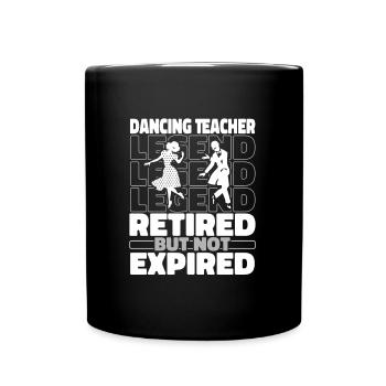 Retired dance teacher - Full Colour Mug - black - Front