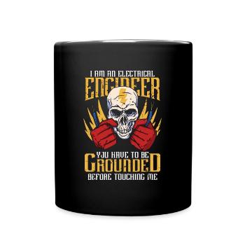 I Am An Electrical Engineer You Have Electrician - Tasse einfarbig - Schwarz - Vorne