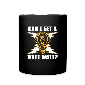 Electrical Engineering Can I Get A Watt Lineman - Tasse einfarbig - Schwarz - Vorne