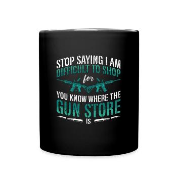 Gunsmith Stop Saying I Am Gun Fixer Gunsmiths - Full Colour Mug - black - Front