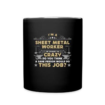 Sheet Metal Worker I'm A Sheet Metal Welder Worker - Full Colour Mug - black - Front