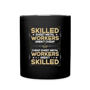 Sheet Metal Worker Skilled Sheet Metal Fabricators - Full Colour Mug - black - Front