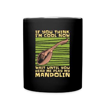 Mandolin If You Think I'm Cool Folk Music Player - Tasse einfarbig - Schwarz - Vorne