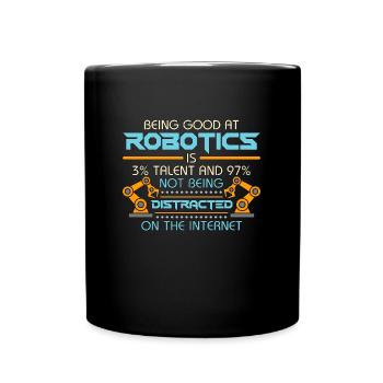Robotics Being Good At Robotics Automation Cyborg - Tasse einfarbig - Schwarz - Vorne