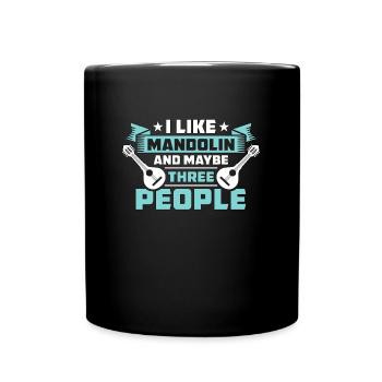 Mandolin I Like Mandolin And Maybe Country Music - Full Colour Mug - black - Front