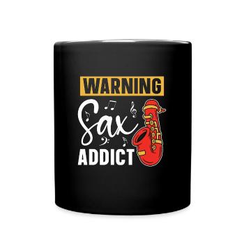 Saxophone Warning Sax Addict Loves Classical Music - Tasse einfarbig - Schwarz - Vorne