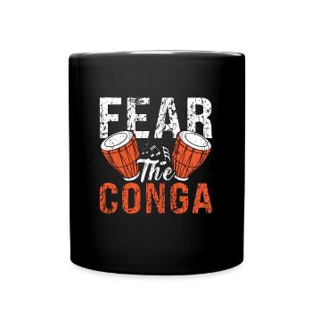 Conga Fear The Conga Drummer Instrument Percussion - Tasse einfarbig - Schwarz - Vorne