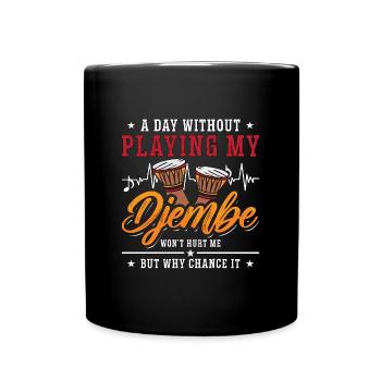 Djembe A Day Without Playing Percussion Instrument - Full Colour Mug - black - Front